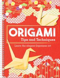 Origami : Tips and Techniques