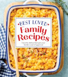Best Loved Family Recipes : Favorite Dishes That Get Your Family's Seal of Approval
