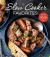 Slow Cooker Favorites : Delicious Soups, Stews, Chilies, Dinners, Desserts and More