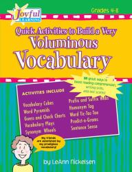 Quick Activities to Build a Very Voluminous Vocabulary : 50 Great Ways to Boost Reading Comprehension, Writing Skills and Test Scores!