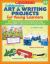 Collaborative Art and Writing Projects for Young Learners : 15 Delightful Projects That Build Early Reading and Writing Skills-And Connect to the Topics You Teach; Grades K-2