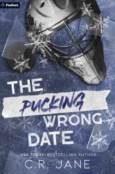 The Pucking Wrong Date : A Hockey Romance