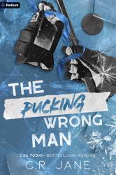 The Pucking Wrong Man : A Hockey Romance