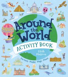 Around the World Activity Book : Fun Facts, Puzzles, Maps, Mazes
