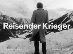 Reisender Krieger : Still Frames and Interviews on Christian Schocher's Movie