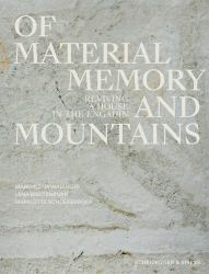 Of Materials, Memory, and Mountains : Reviving a House in the Engadine