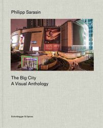 The Big City : A Visual Anthology. Photographs 2009-2024