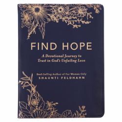 FInd Hope : A Devotional Journey to Trust in God's Unfailing Love