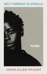 Self-Portrait As Othello : Poems