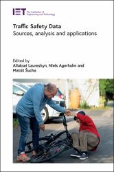 Traffic Safety Data : Sources, Analysis and Applications