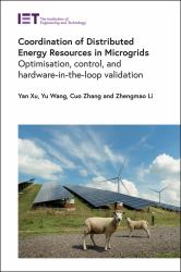 Coordination of Distributed Energy Resources in Microgrids : Optimisation, Control, and Hardware-In-the-loop Validation