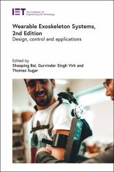 Wearable Exoskeleton Systems : Design, Control and Applications