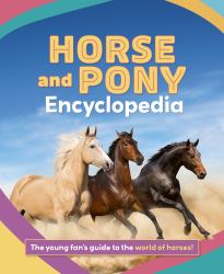 The Junior Horse and Pony Encyclopedia