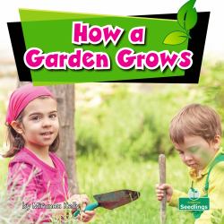 How a Garden Grows