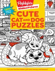 Cute Cat and Dog Puzzles : Cute Cat and Dog Puzzles (Hidden Pictures Puzzles) Cat and Dog Puzzles Activity Book for Kids with 144 Pages of Cute and Fun Puzzles, Hours of Play for Kids 6-9