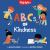 ABCs of Kindness : Everyday Acts of Kindness, Inclusion, and Generosity from a to Z, Read-Aloud ABC Kindness Board Book for Toddlers and Preschoolers