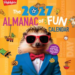 The 2027 Almanac of Fun Calendar : Kids Monthly Wall Calendar with Wacky Holidays, World Events, Fun Facts and More, Kids Activity Calendar Full of Jokes, Crafts and Puzzles