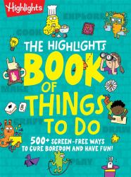 The Highlights Book of Things to Do