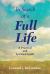 In Search of a Full Life : A Practical and Spiritual Guide
