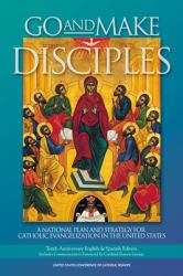 Go and Make Disciples : A National Plan and Strategy for Catholic Evangelization in the United States