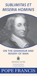 Sublimitas et Miseria Hominis (on the Grandeur and Misery of Man)