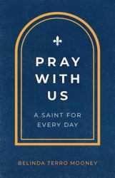 Pray with Us : A Saint for Every Day