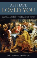 As I Have Loved You : Clerical Unity in the Heart of Christ