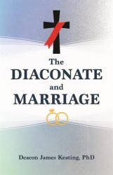 The Diaconate and Marriage