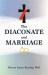 The Diaconate and Marriage