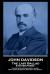 John Davidson - the Last Ballad & Other Poems : 'Alone with His Own Soul, Alone with Life and Death, with Day and Night''