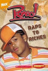 Romeo Chapter Book #1: Raps to Riches : Chapter Book