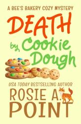 Death by Cookie Dough : A Cozy Culinary Mystery