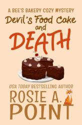 Devil's Food Cake and Death : A Culinary Cozy Mystery