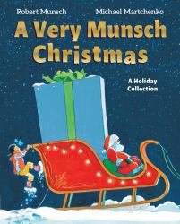A Very Munsch Christmas : A Holiday Collection