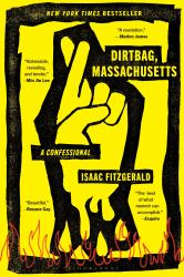 Dirtbag, Massachusetts : A Confessional