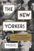 The New Yorkers : 31 Remarkable People, 400 Years, and the Untold Biography of the World's Greatest City