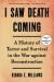 I Saw Death Coming : A History of Terror and Survival in the War Against Reconstruction