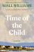 Time of the Child : Winner of the Kerry Group Irish Novel of the Year Award