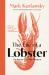 Life of a Lobster : The Beauty of an Ugly Creature