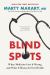 Blind Spots : When Medicine Gets It Wrong, and What It Means for Our Health