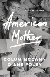 American Mother : A Life Reclaimed