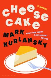 Cheesecake : A Novel