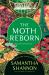 The Moth Reborn