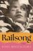 Railsong : A Novel Railsong : A Novel
