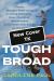 Tough Broad : From Bird-Watching to BASE Jumping--How Outdoor Adventure Improves Our Lives As We Age