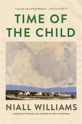 Time of the Child : Winner of the Kerry Group Irish Novel of the Year Award