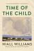 Time of the Child : Winner of the Kerry Group Irish Novel of the Year Award