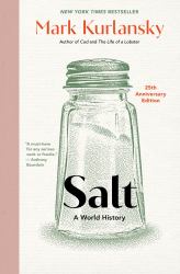 Salt : A World History - 25th Anniversary Edition
