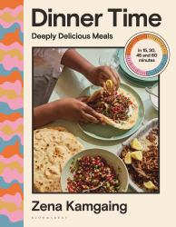 Dinner Time : Deeply Delicious Meals in the Time You Want