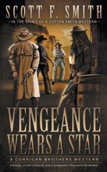 Vengeance Wears a Star : A Classic Western Series